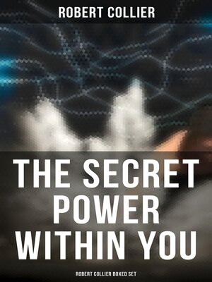 cover image of The Secret Power Within You--Robert Collier Boxed Set